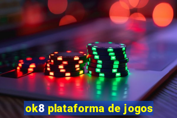 ok8 plataforma de jogos